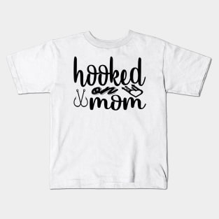 Hooked On Mom Kids T-Shirt